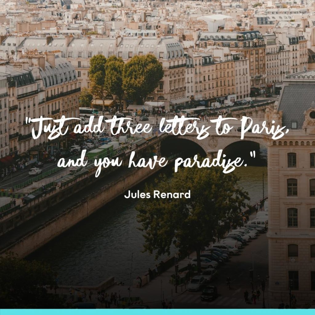 10 Paris Quotes That Will Make You Want To Visit Again